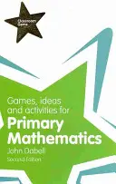Jocuri, idei și activități pentru matematica primară - Games, Ideas and Activities for Primary Mathematics