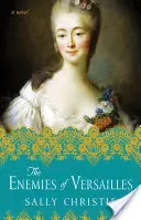 Dușmanii de la Versailles - The Enemies of Versailles