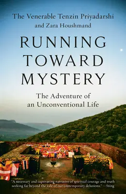Alergând spre mister: Aventura unei vieți neconvenționale: The Adventure of an Unconventional Life - Running Toward Mystery: The Adventure of an Unconventional Life