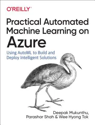 Învățarea automată practică a mașinilor pe Azure: Utilizarea Azure Machine Learning pentru crearea rapidă de soluții AI - Practical Automated Machine Learning on Azure: Using Azure Machine Learning to Quickly Build AI Solutions