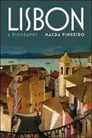 Lisabona: O biografie - Lisbon: A Biography