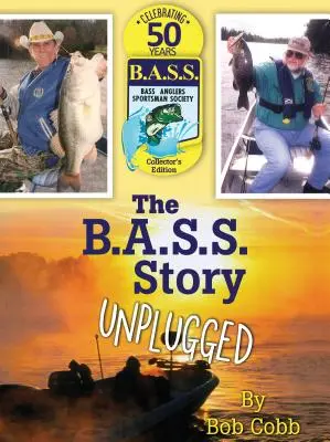 Povestea B.A.S.S. Unplugged - The B.A.S.S. Story Unplugged