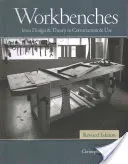 Bancuri de lucru Ediție revizuită: De la proiectare și teorie la construcție și utilizare - Workbenches Revised Edition: From Design & Theory to Construction & Use