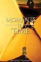 Momente în timp - Moments in Time