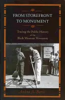 De la vitrină la monument: Urmărirea istoriei publice a Mișcării Muzeelor Negre - From Storefront to Monument: Tracing the Public History of the Black Museum Movement