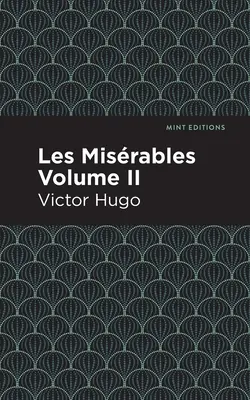 Les Miserables Volumul II - Les Miserables Volume II
