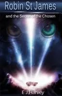 Robin St. James și secretele celor aleși - Robin St. James and the Secrets of the Chosen