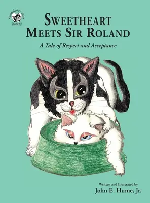 Sweetheart Meets Sir Roland: O poveste despre respect și acceptare - Sweetheart Meets Sir Roland: A Tale of Respect and Acceptance