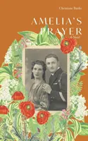 Rugăciunea Ameliei: Un roman Cartea întâi - Amelia's Prayer: A Novel Book One