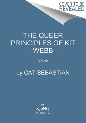 Principiile ciudate ale lui Kit Webb - The Queer Principles of Kit Webb