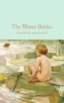 Water-Babies - Un basm pentru un copil de uscat - Water-Babies - A Fairy Tale for a Land-Baby