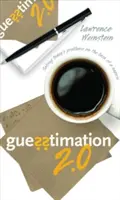 Guesstimation 2.0: Rezolvarea problemelor actuale pe spatele unui șervețel - Guesstimation 2.0: Solving Today's Problems on the Back of a Napkin