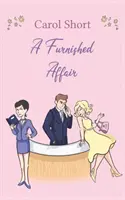 O afacere mobilată - A Furnished Affair