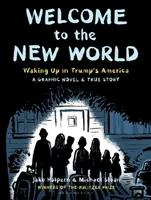Bun venit în lumea nouă - Câștigător al Premiului Pulitzer - Welcome to the New World - Winner of the Pulitzer Prize