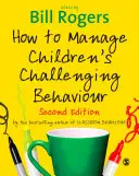 Cum să gestionați comportamentul provocator al copiilor - How to Manage Children′s Challenging Behaviour