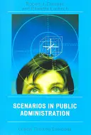 Scenarii în administrația publică: Exerciții de gândire critică - Scenarios in Public Administration: Critical Thinking Exercises