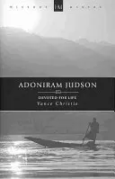 Adoniram Judson: Devotat pentru viață - Adoniram Judson: Devoted for Life