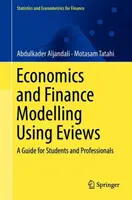 Modelarea economică și financiară cu Eviews: Un ghid pentru studenți și profesioniști - Economic and Financial Modelling with Eviews: A Guide for Students and Professionals