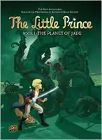 Micul Prinț 4: Planeta de jad - Little Prince 4: The Planet of Jade