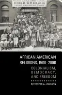 Religiile afro-americane, 1500-2000 - African American Religions, 1500-2000