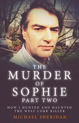 Uciderea lui Sophie Partea 2 - The Murder of Sophie Part 2