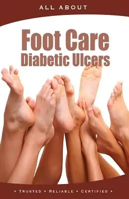 Totul despre îngrijirea picioarelor și ulcerele diabetice - All About Foot Care & Diabetic Ulcers