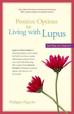 Opțiuni pozitive pentru a trăi cu Lupus: Auto-ajutorare și tratament - Positive Options for Living with Lupus: Self-Help and Treatment