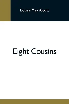 Opt verișori - Eight Cousins