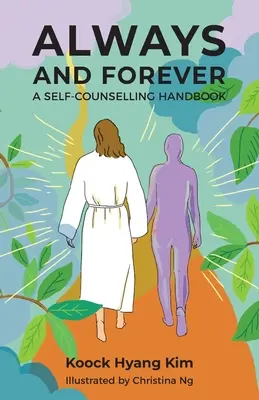 Întotdeauna și pentru totdeauna: Un manual de autoconsiliere - Always and Forever: A Self-Counselling Handbook