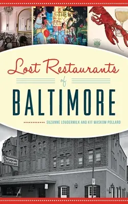 Restaurantele pierdute din Baltimore - Lost Restaurants of Baltimore
