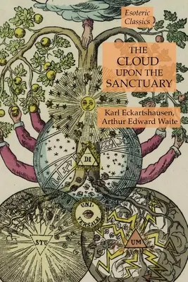 Norul de pe Sanctuar: Esoteric Classics - The Cloud Upon the Sanctuary: Esoteric Classics