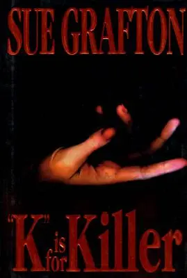 K de la Killer: Un roman Kinsey Millhone - K Is for Killer: A Kinsey Millhone Novel