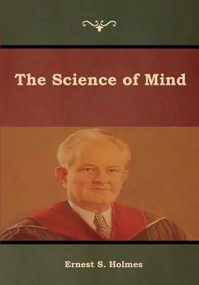Știința minții (The Science of Mind) - The Science of Mind