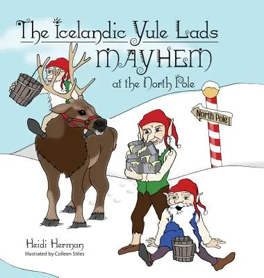 Legenda islandezilor Yule Lads Haos la Polul Nord - The Icelandic Yule Lads Mayhem at the North Pole