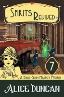 Spirits Revived (A Daisy Gumm Majesty Mystery, Book 7): Historical Cozy Mystery