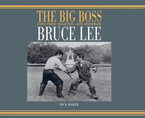 Bruce Lee: Colecția de fotografii iconice Big Boss - 50th Anniversary - Bruce Lee: The Big boss Iconic photo Collection - 50th Anniversary