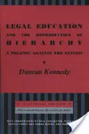 Educația juridică și reproducerea ierarhiei: O polemică împotriva sistemului - Legal Education and the Reproduction of Hierarchy: A Polemic Against the System