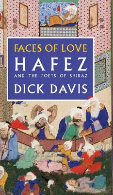 Fețele iubirii: Hafez și poeții din Shiraz - Faces of Love: Hafez and the Poets of Shiraz