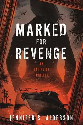 Marked for Revenge: Un thriller cu tâlhărie de artă - Marked for Revenge: An Art Heist Thriller