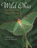 Ohio sălbatic: Cele mai bune din patrimoniul nostru natural - Wild Ohio: The Best of Our Natural Heritage