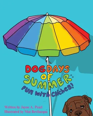 Dog Days of Summer: Distracție cu clișee! - Dog Days of Summer: Fun with Cliches!