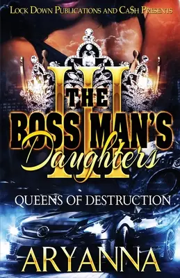Fiicele șefului 3: Regine ale distrugerii (The Boss Man's Daughters 3: Queens of Destruction) - The Boss Man's Daughters 3: Queens of Destruction