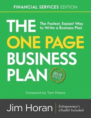 The One Page Business Plan Financial Services Edition: Cel mai rapid și mai ușor mod de a scrie un plan de afaceri! - The One Page Business Plan Financial Services Edition: The Fastest, Easiest Way to Write a Business Plan!