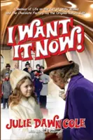 I Want it Now! A Memoir of Life on the Set of Willy Wonka and the Chocolate Factory (hardback)