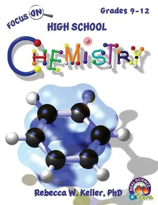 Focus On High School Chemistry Manual pentru elevi (softcover) - Focus On High School Chemistry Student Textbook (softcover)