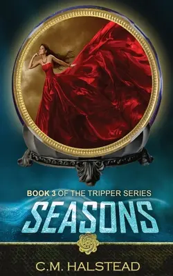 Seasons: Cartea a treia din seria The Tripper - Seasons: Book three of The Tripper Series
