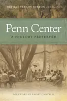 Centrul Penn: O istorie păstrată - Penn Center: A History Preserved