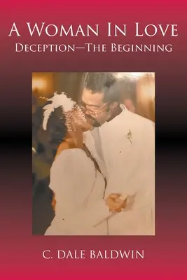 O femeie îndrăgostită: Deception - Începutul - A Woman In Love: Deception - The Beginning