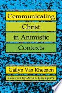 Comunicarea cu Hristos în contexte animiste - Communicating Christ in Animistic Contexts