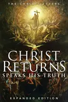 Hristos se întoarce, își spune adevărul: Scrisorile lui Hristos - Christ Returns, Speaks His Truth: The Christ Letters